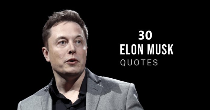 30 Best Elon Musk Quotes